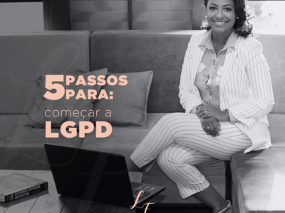 5 PASSOS PARA COMEÇAR A LGPD